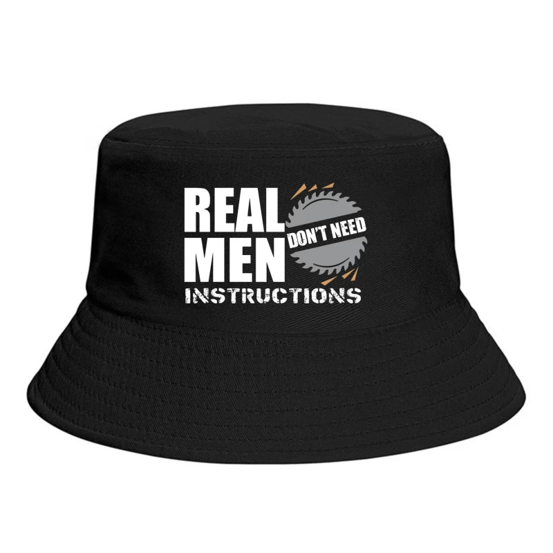 Real Men Instructions Industrial Construction Logo with Saw Blade Bucket Hat