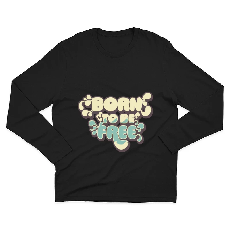 Geboren, um frei zu sein - Vintage Typografie Herren Langarm T-Shirt