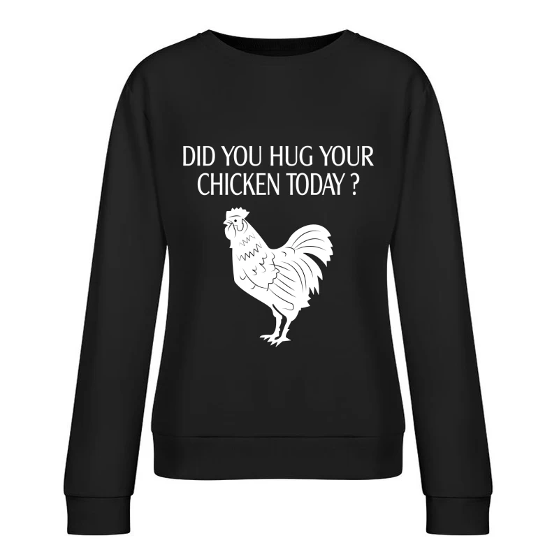 Humour et Affection pour les Poulets Femme Sweat-shirt à enfiler