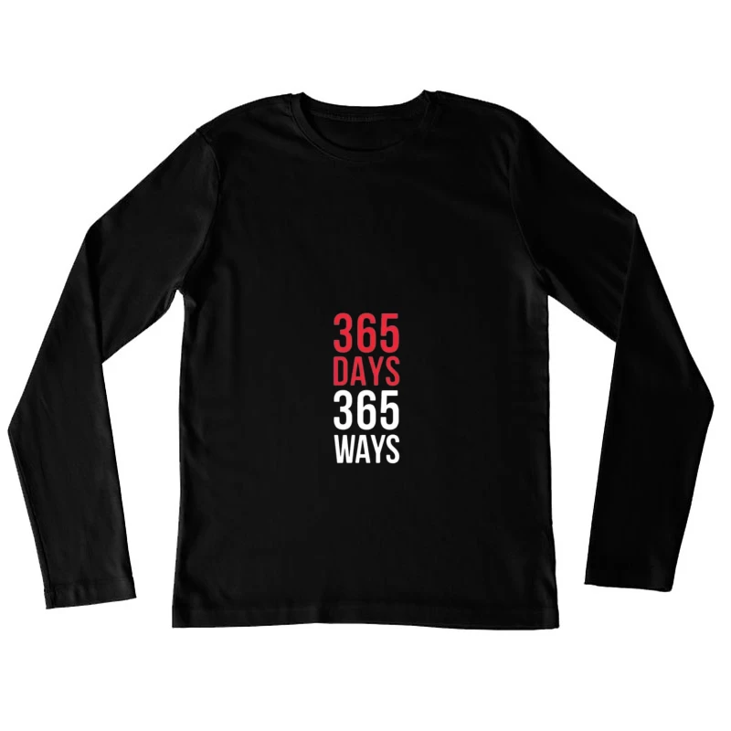 365 Days of Motivation and Self-Improvement Female Long Sleeve T-Shirt