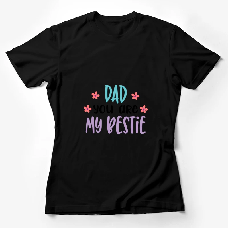 Papa, mon meilleur ami Femme T-Shirt