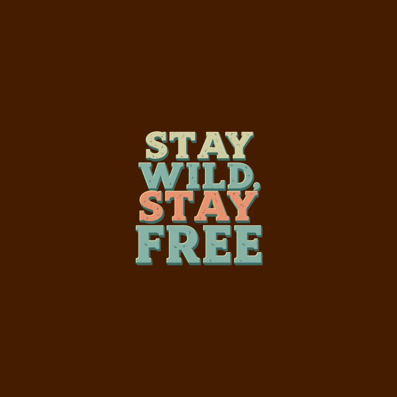 Stay Wild, Stay Free Inspirational Quote iPhone Case