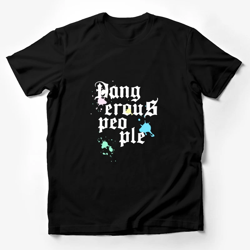 Gefährliche Leute Design mit Farbspritzern Herren T-Shirt