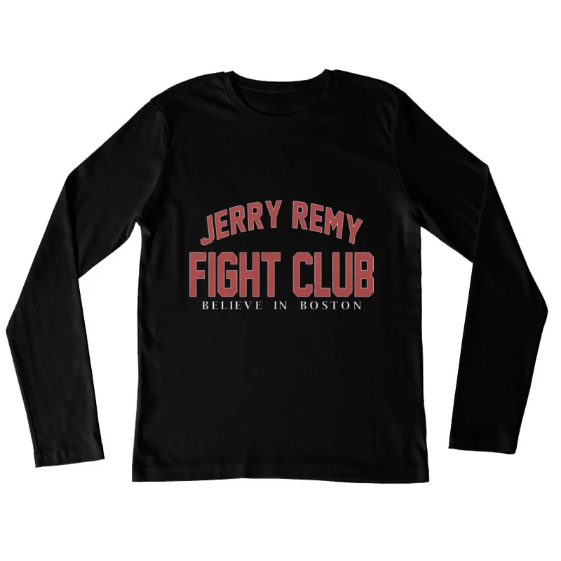 Jerry Remy fight club Sully's Female Long Sleeve T-Shirt