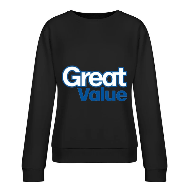 Great Value Walmart Store Brand Logo in Blue Text Female Pullover Sweatshirt