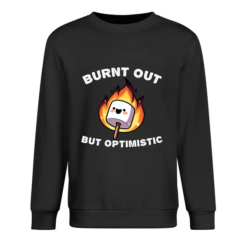 Burnt Out But Optimistic Marshmallow Funny Male Pullover Sweatshirt