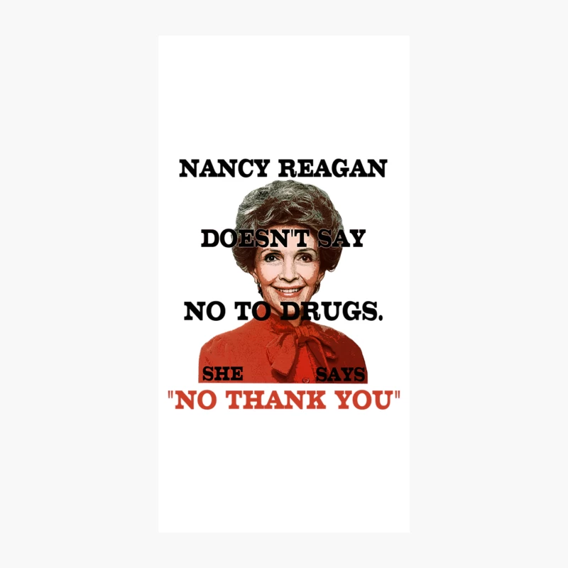 Nancy Reagan Doesn_t Say No to Drugs, She Says No Thank You iPhone Case