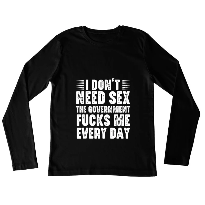 I Don’t Need Sex Crypto Fucks Me Everyday Shirt Female Long Sleeve T-Shirt