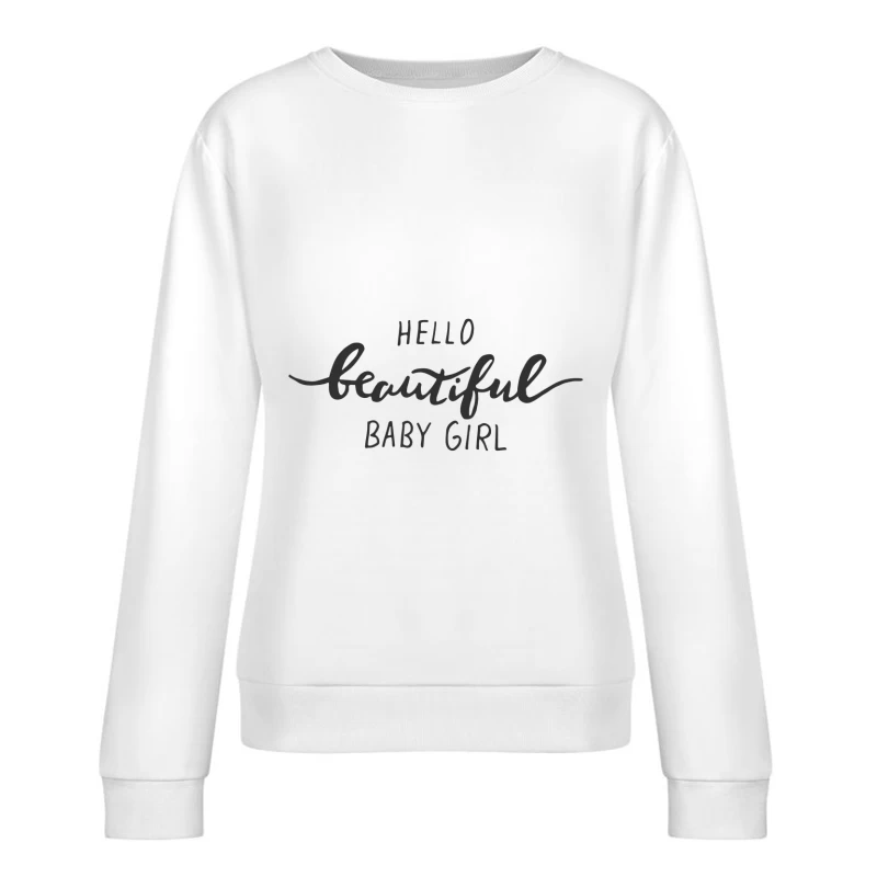 Message de bienvenue pour bébé fille Femme Sweat-shirt à enfiler