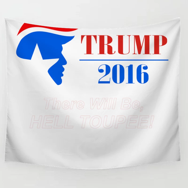 Trump 2016 There Will Be Hell Toupee Tapestry