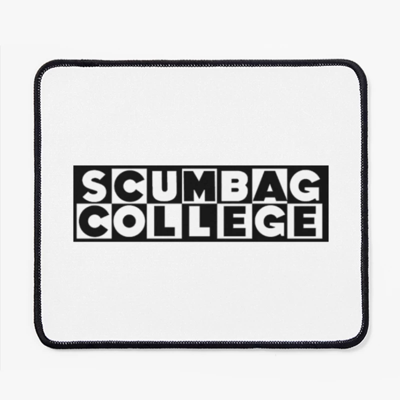 Scumbag College Mouse Pad
