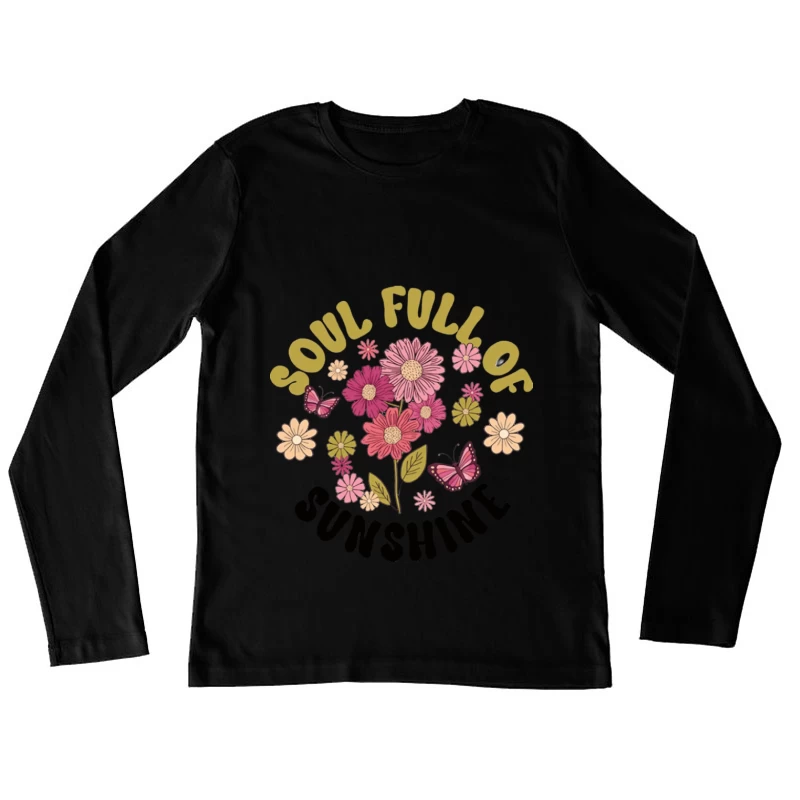 Seele voller Sonnenschein mit Blumen und Schmetterlingen Damen Langarm T-Shirt