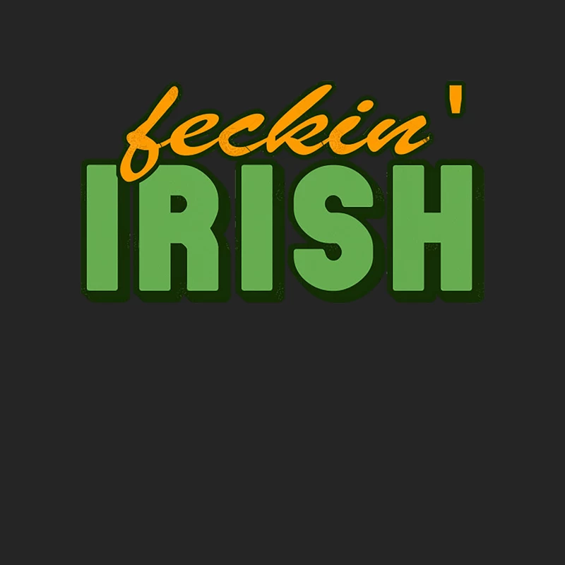 Feckin Irish Female Pullover Sweatshirt