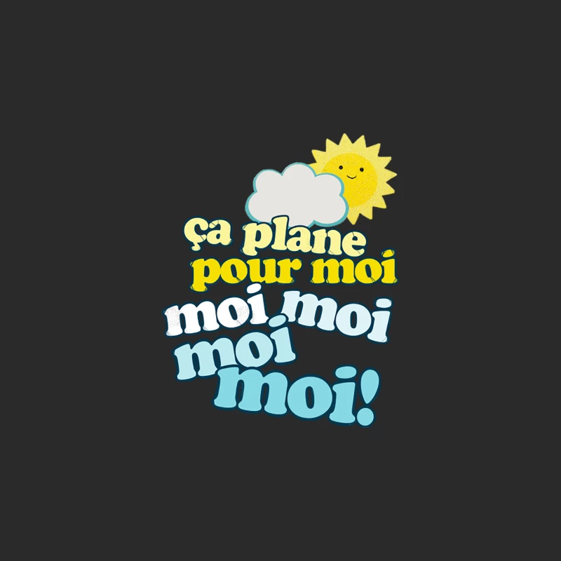 Ca Plane Pour Moi! Slogan Baseball Cap