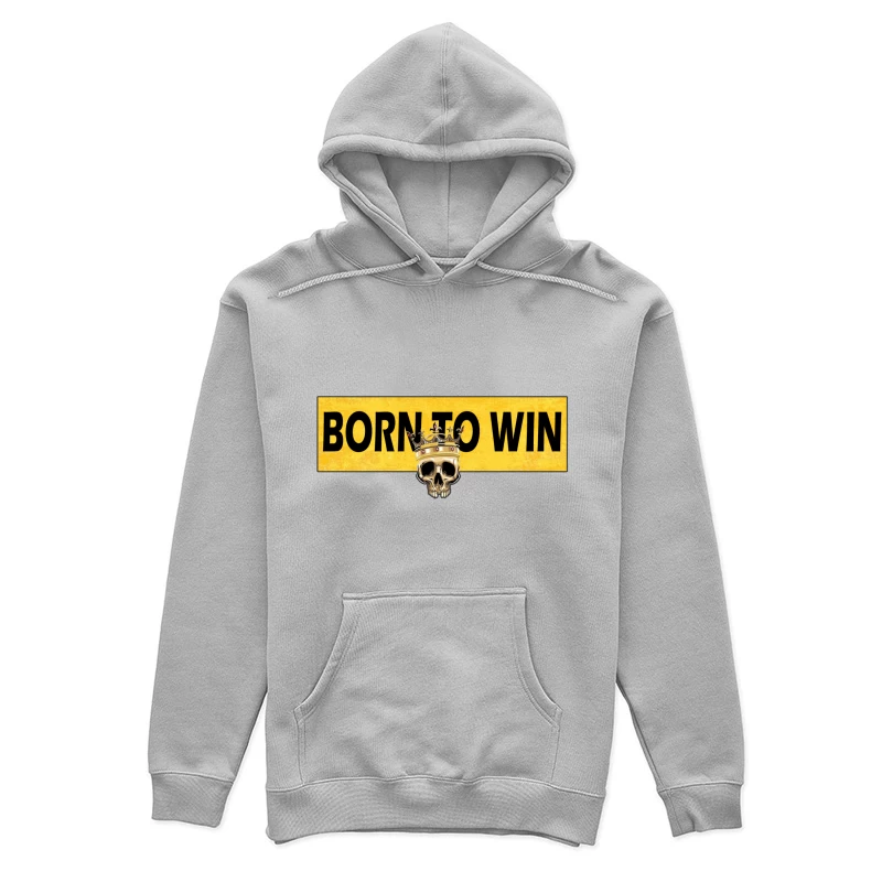 Born to Win Graphic Design Female Pullover Hoodie