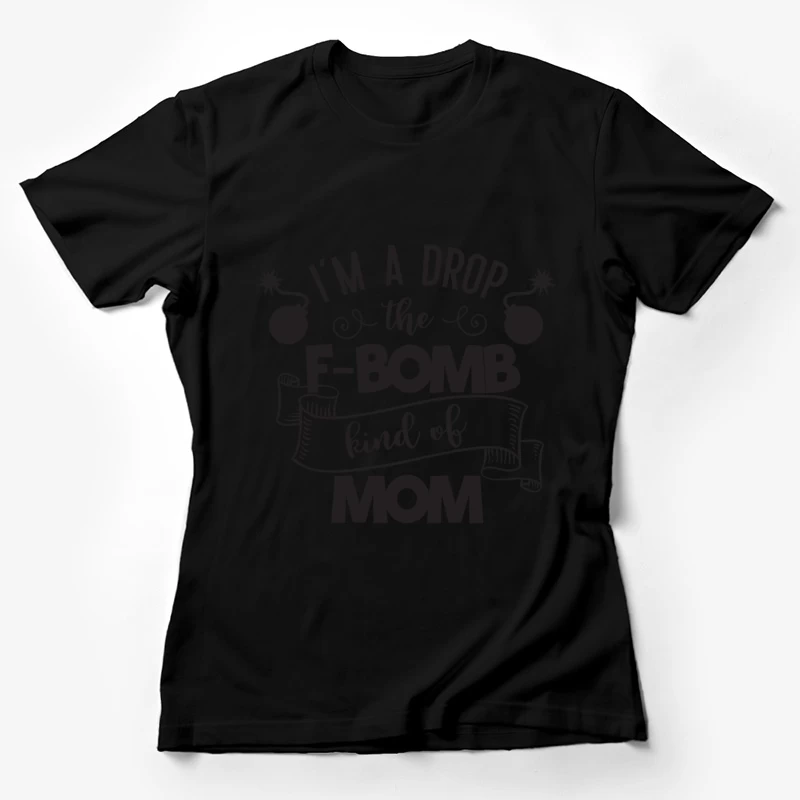 Citation humoristique pour maman Femme T-Shirt
