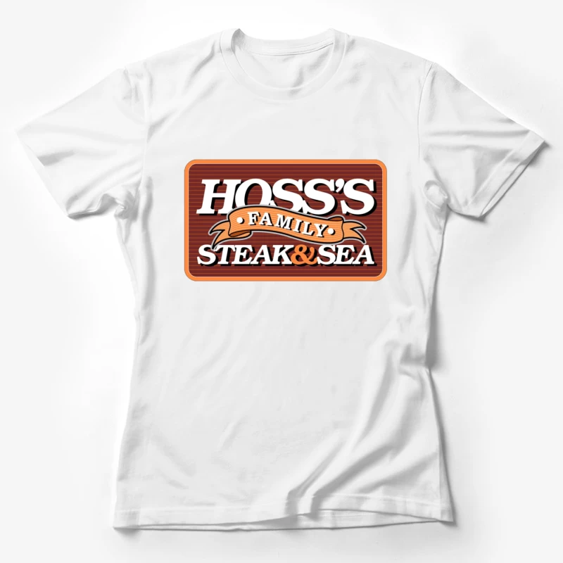 Hoss's Family Steak & Sea Restaurant Vintage Logo Design Female T-Shirt