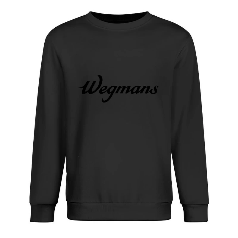 Wegmans Supermarket Chain Logo in Black Script Font Male Pullover Sweatshirt