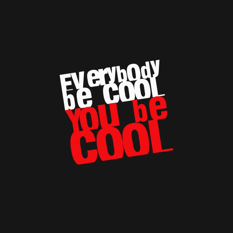 Everybody be cool Desk Mat