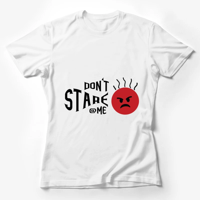 Émoji furieux avec texte 'Ne me regarde pas' Femme T-Shirt