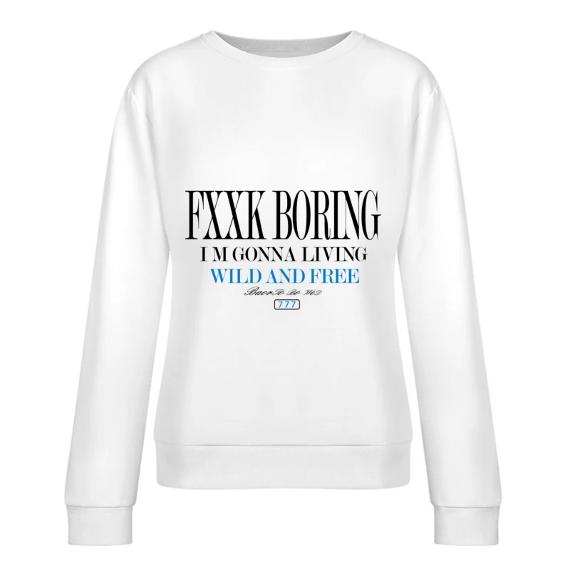 Rebellischer Lebensstil Slogan Damen Pullover Sweatshirt