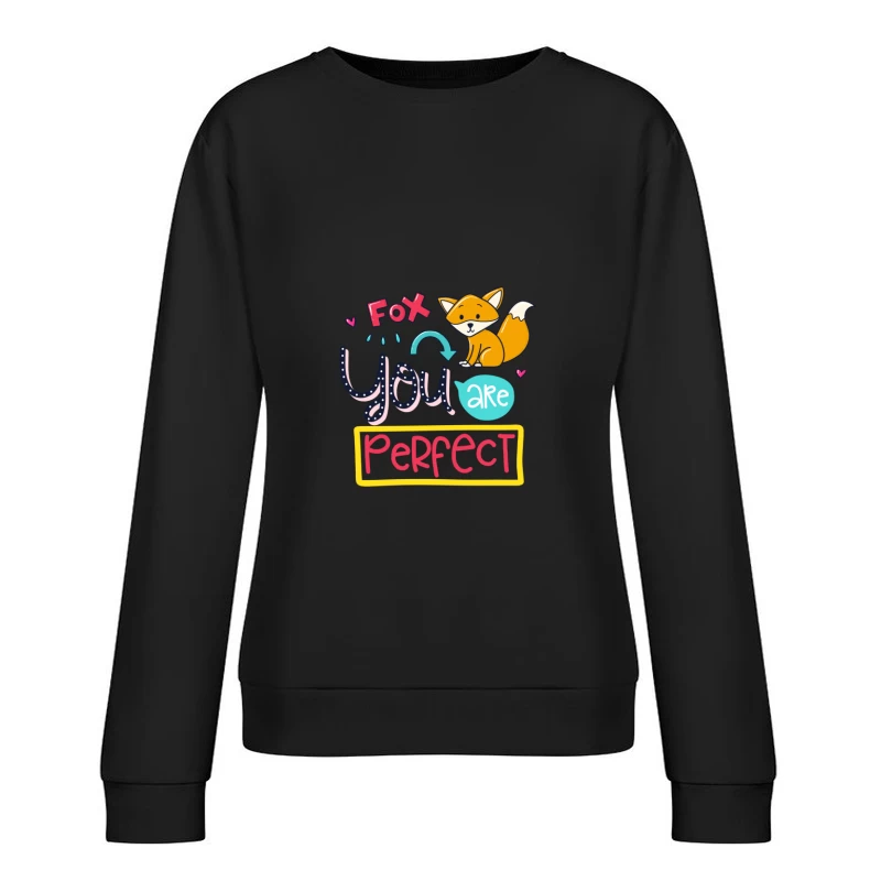 Illustration mignonne de renard avec message positif Femme Sweat-shirt à enfiler