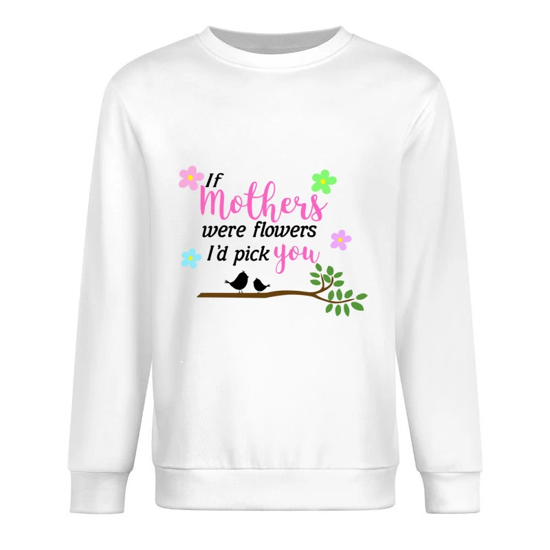 Citation sur les mères et les fleurs Homme Sweat-shirt à enfiler