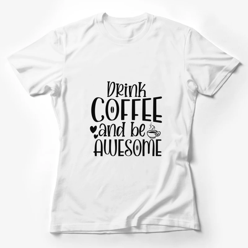 Citation Inspirante sur le Café Femme T-Shirt