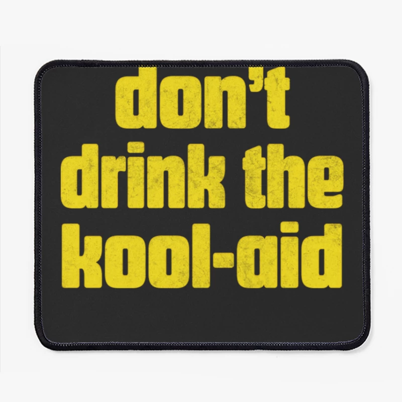Don_t Drink The Kool Aid  Retro People_s Temple Design Mouse Pad