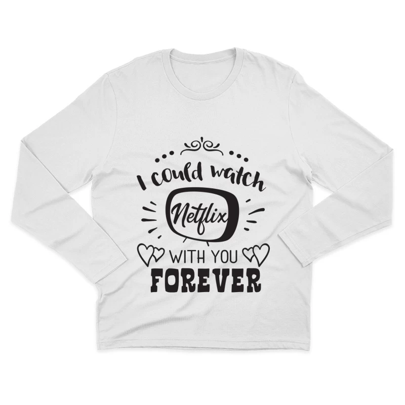 Citation romantique Netflix TV Homme Manches Longues T-Shirt