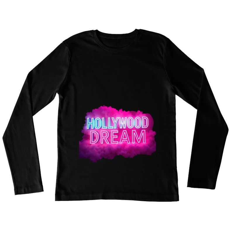 Neon Hollywood Dream Sign with Pink Cloud Background Female Long Sleeve T-Shirt