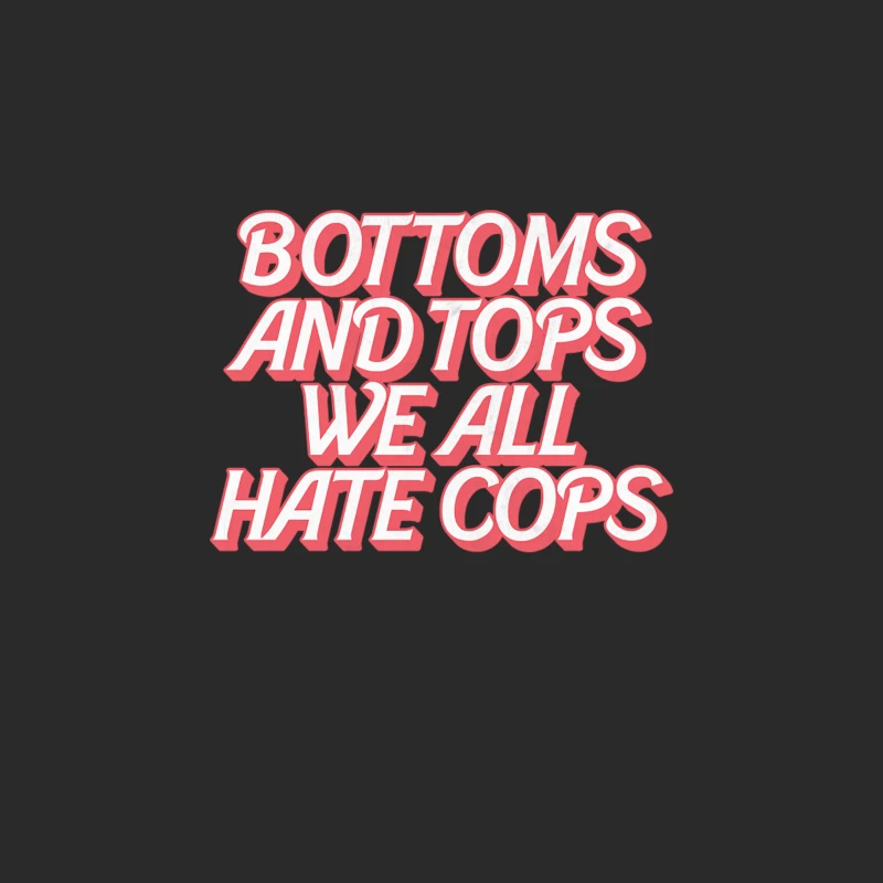 Bottoms &amp_ Tops We All Hate Cops Baseball Cap