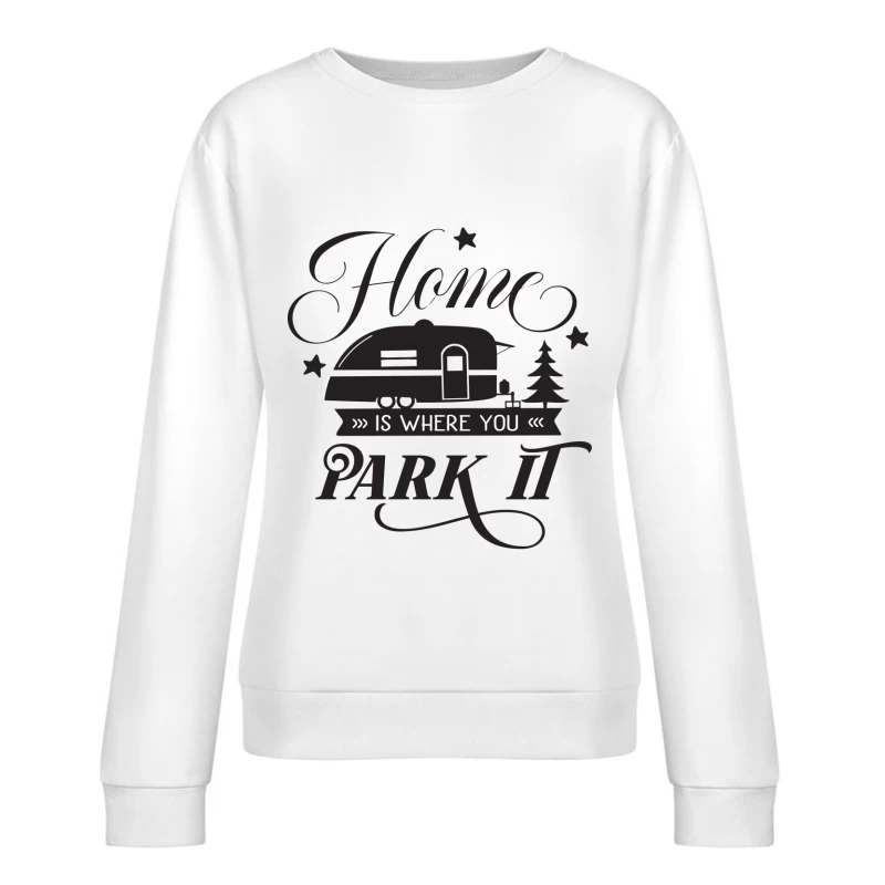 Caravane - Maison est là où vous la garez Femme Sweat-shirt à enfiler
