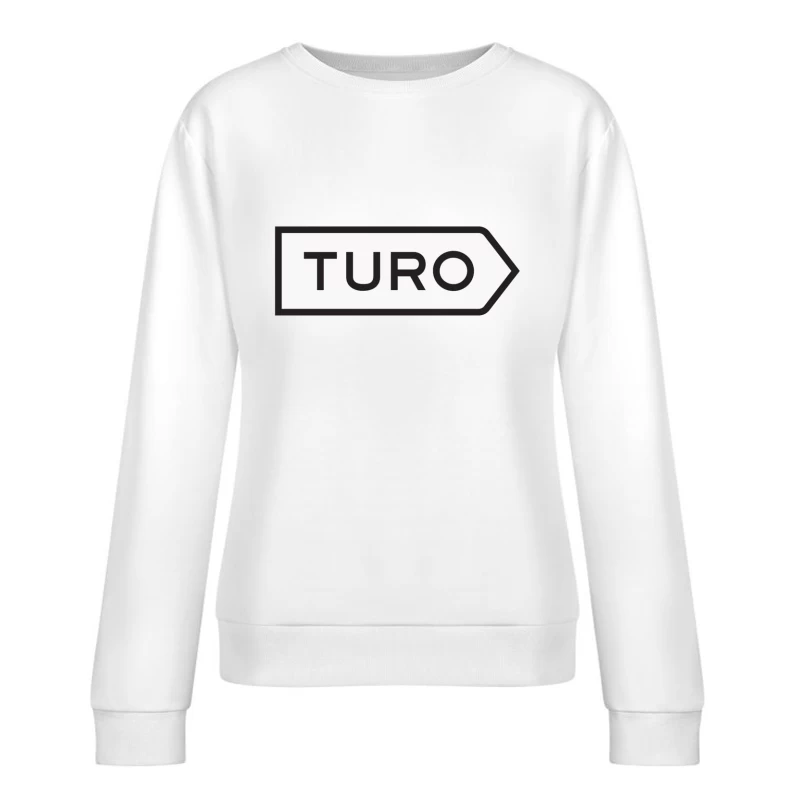 Turo Car-Sharing Service Minimalist Arrow Logo Female Pullover Sweatshirt