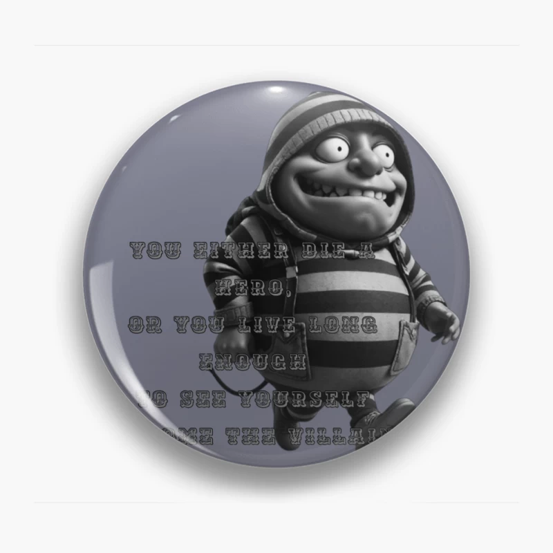 Dark Humorous Villain Quote with Animated Character in Black and White Pin