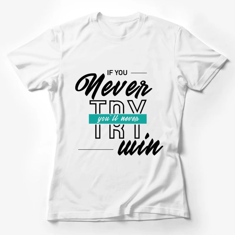 Inscription motivante avec style manuscrit Femme T-Shirt