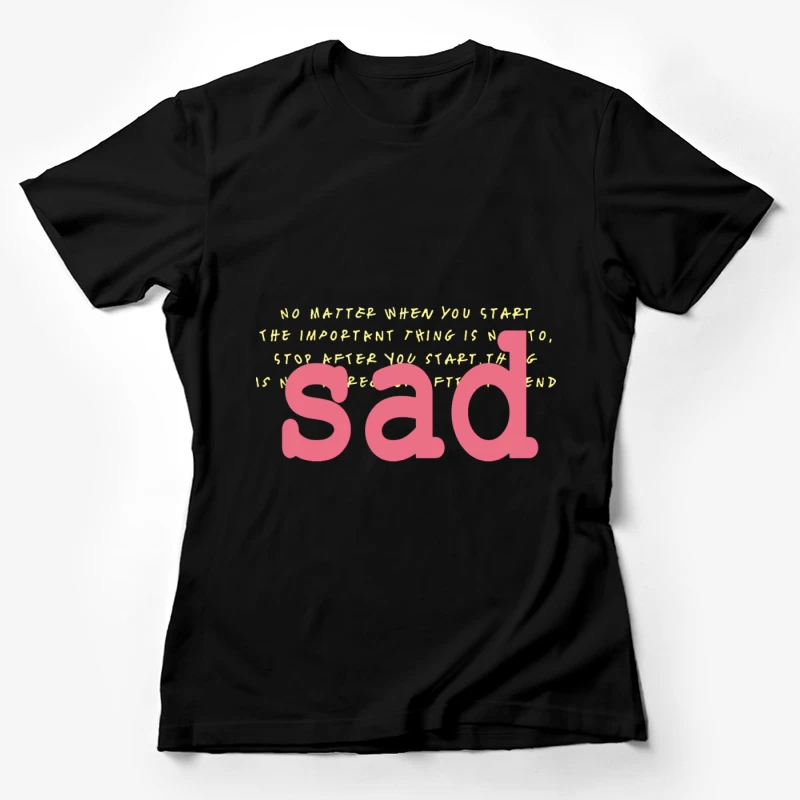 Motivationszitat über das Weitermachen Damen T-Shirt