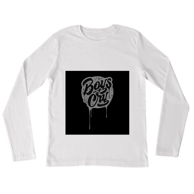 Boys Don't Cry - Typographie artistique Femme Manches Longues T-Shirt