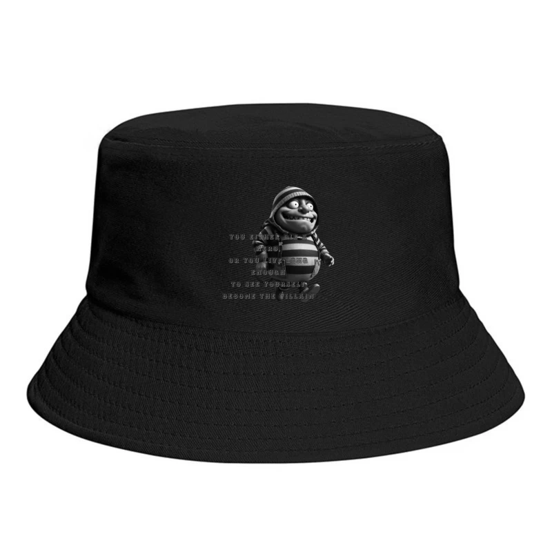 Dark Humorous Villain Quote with Animated Character in Black and White Bucket Hat