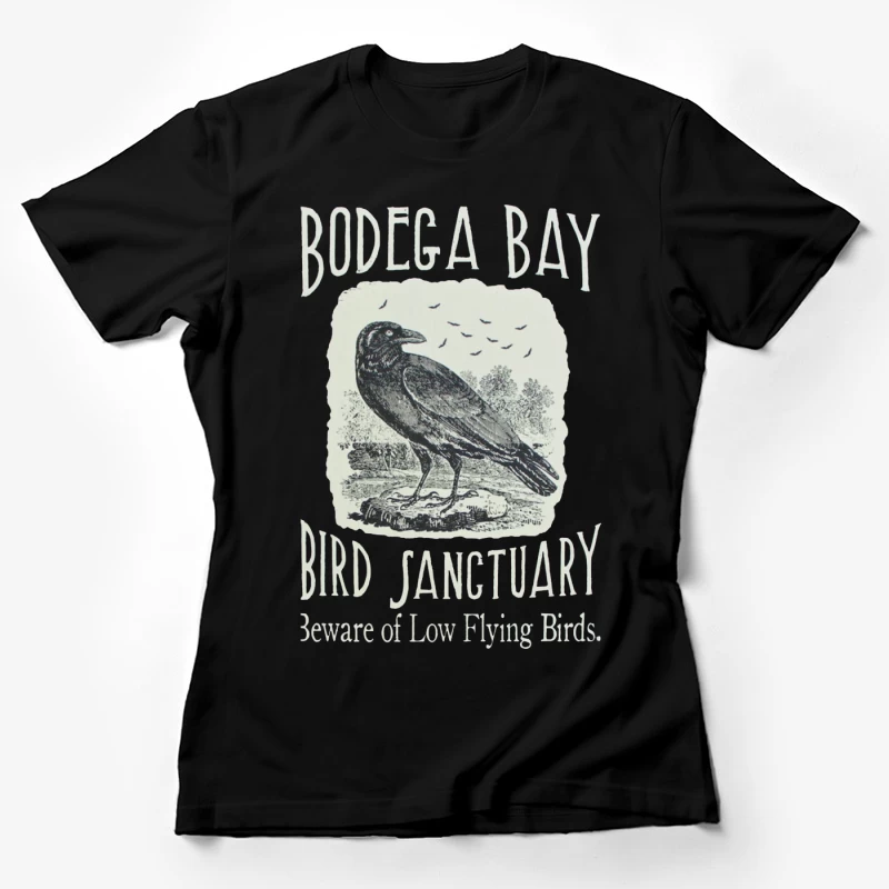 BODEGA BAY BIRD SANCTUARY Female T-Shirt