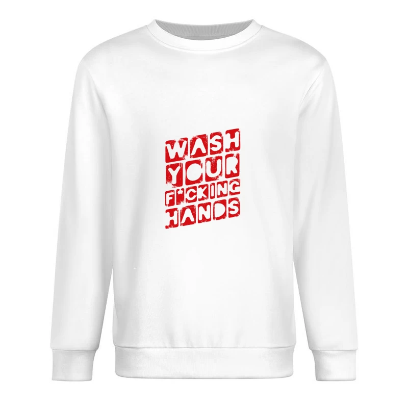 Affiche humoristique sur l'hygiène des mains Homme Sweat-shirt à enfiler