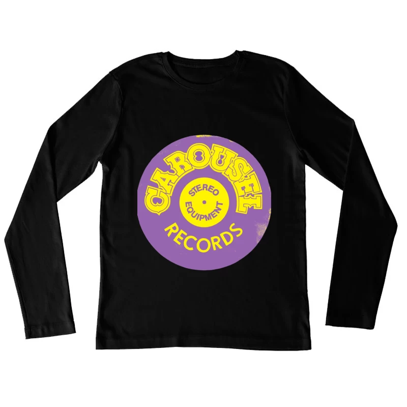 Vintage Carousel Records Stereo Equipment Label Design Female Long Sleeve T-Shirt