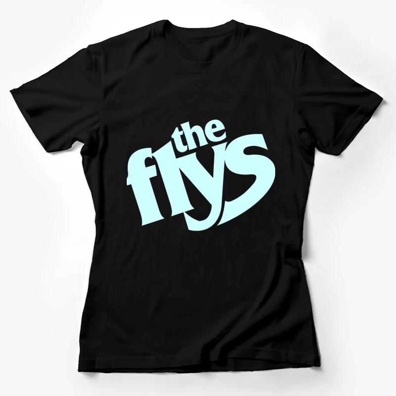 The Flys Band Logo in Light Blue Typography Female T-Shirt