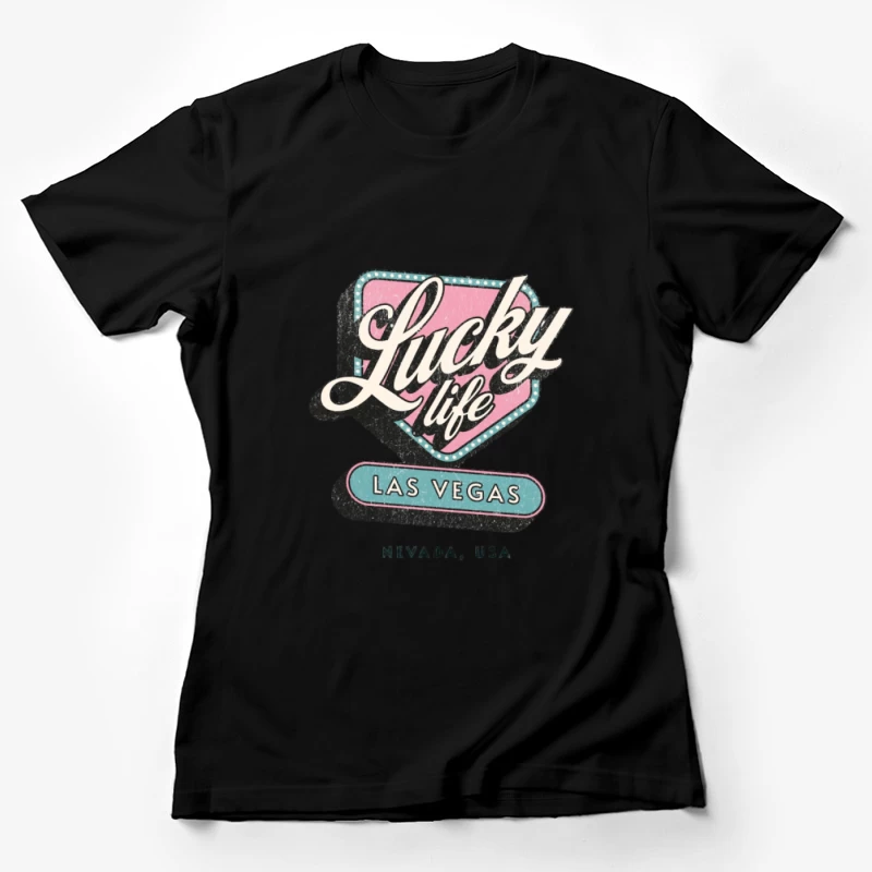 Vie Chanceuse à Las Vegas Femme T-Shirt