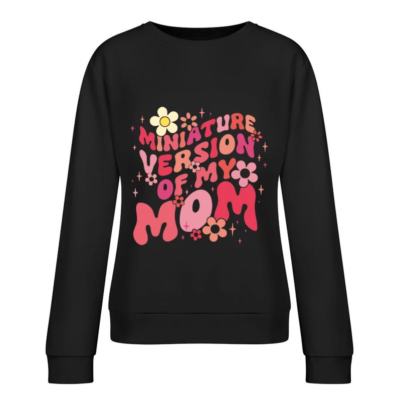 Miniaturversion meiner Mutter mit Blumenmotiv Damen Pullover Sweatshirt