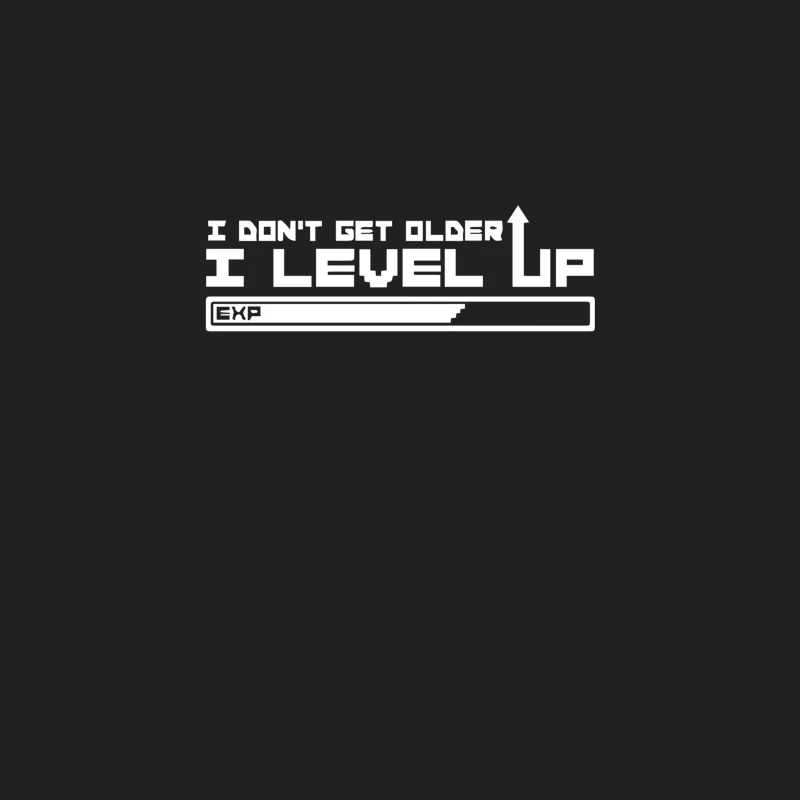 I Don_t Get Older I Level Up Bucket Hat