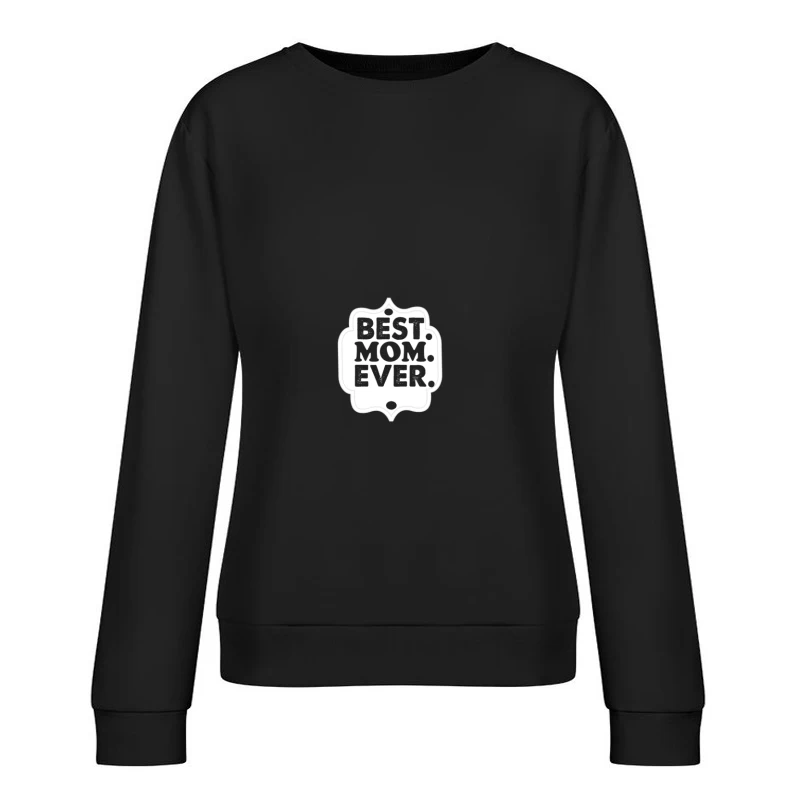 Meilleure maman de tous les temps Femme Sweat-shirt à enfiler