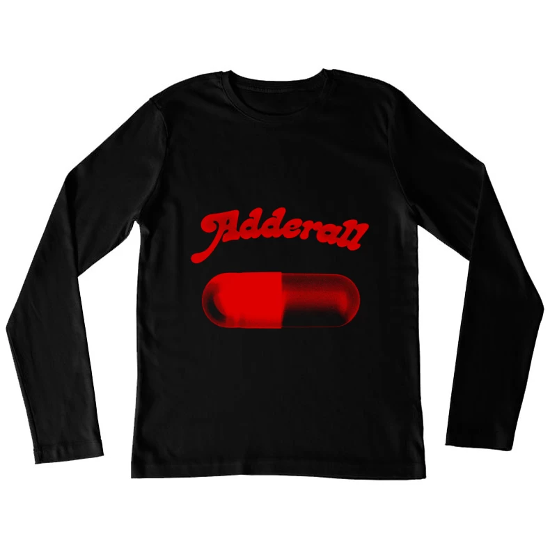 Adderall  Retro Aesthetic Design Female Long Sleeve T-Shirt