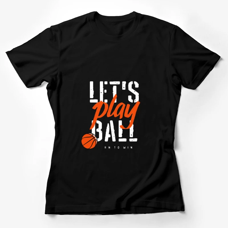 Basketball-Spielaufdruck mit motivierendem Slogan Damen T-Shirt