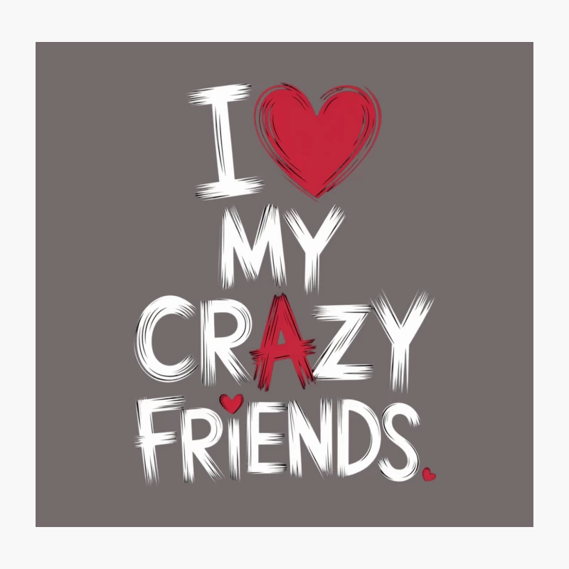 I Love My Crazy Friends Typography Design with Heart Symbol Throw Pillow